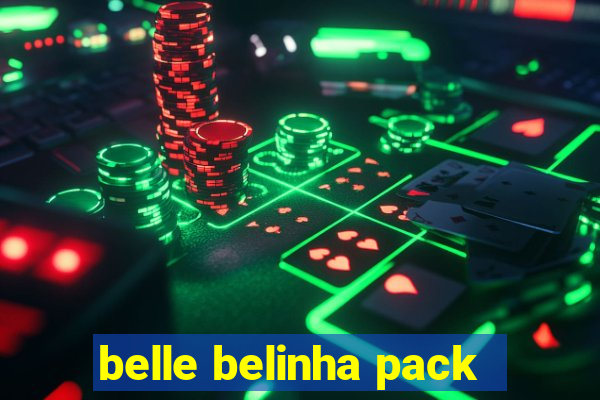 belle belinha pack